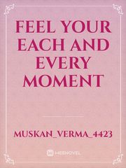 Feel your each and every moment Book