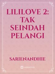 Lililove 2: Tak Seindah Pelangi Book