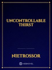 Uncontrollable Thirst Book