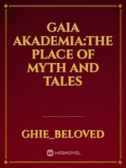 GAIA AKADEMIA:The Place of Myth and Tales Book