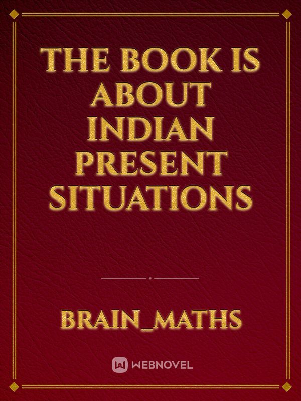 The book is about indian present situations