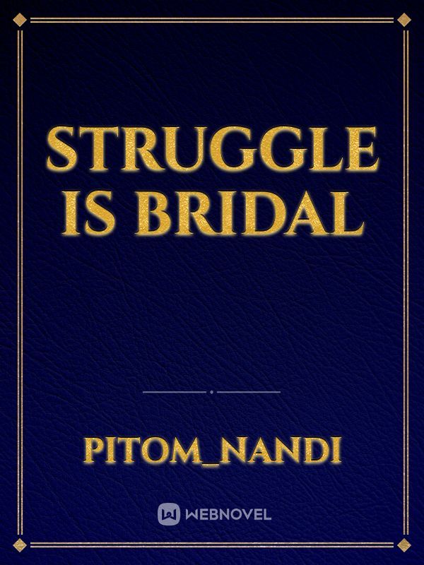 struggle is bridal