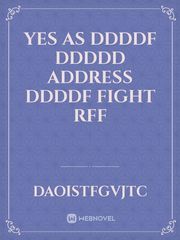yes as ddddf ddddd address ddddf fight rff Book