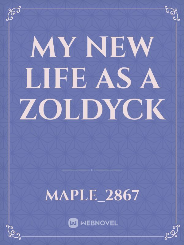 My New Life As A Zoldyck