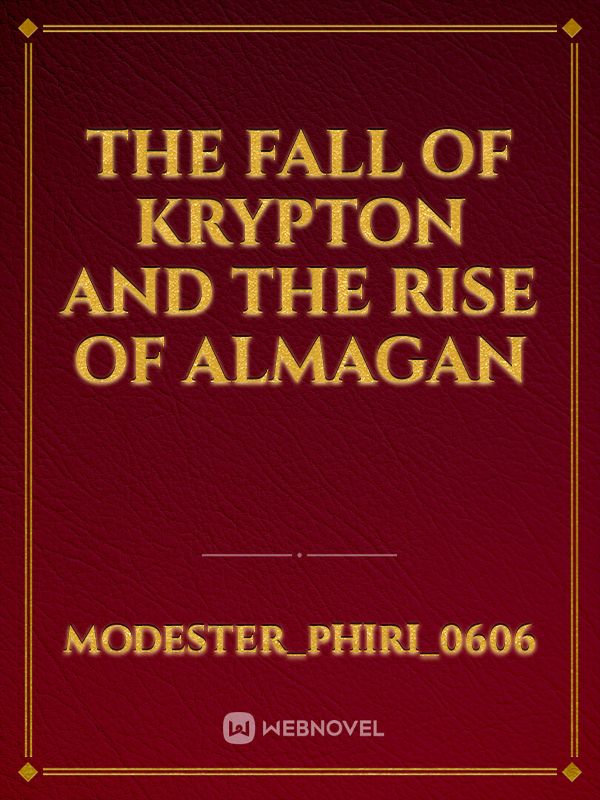 The fall of krypton and the rise of Almagan Book