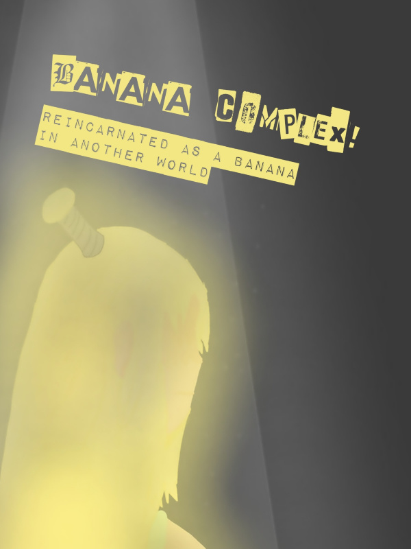 Banana Complex! Reincarnated as a Banana in another world! Book