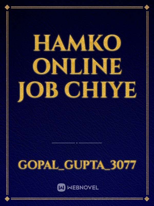 Hamko online job chiye