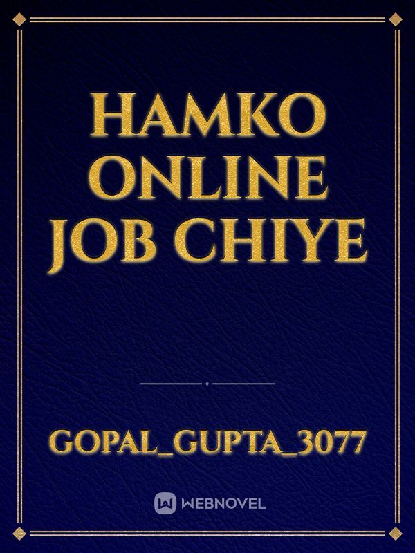 Hamko online job chiye