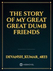 the story of my great great dumb friends Book