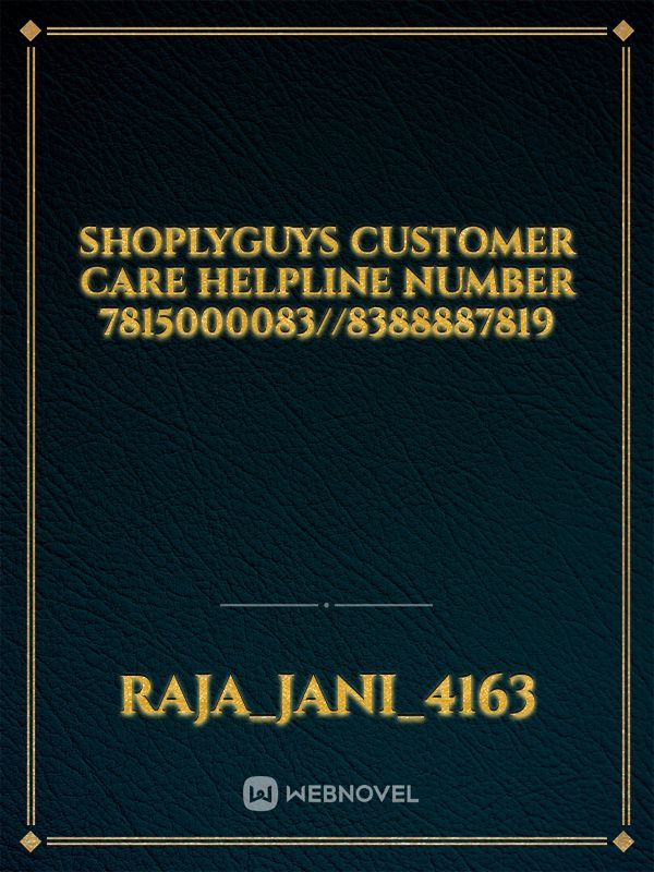 shoplyguys customer care helpline number 7815000083//8388887819 Book