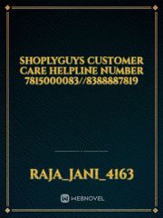 shoplyguys customer care helpline number 7815000083//8388887819 Book