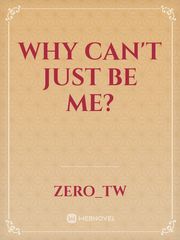 Why can't just be me? Book