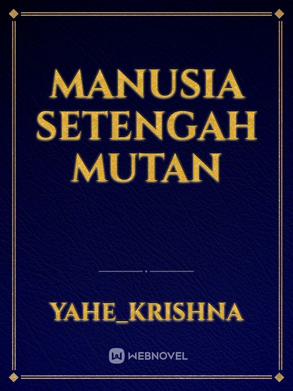 MANUSIA SETENGAH MUTAN