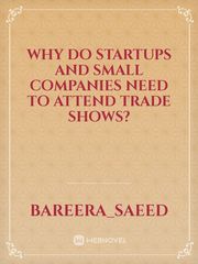 Why do startups and small companies need to attend trade shows? Book