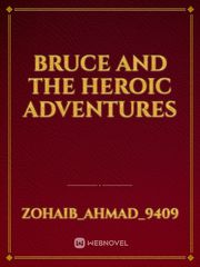 Bruce and the heroic adventures Book