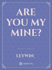 Are You My Mine? Book