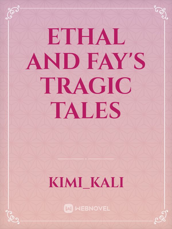 Ethal and Fay's tragic tales Book