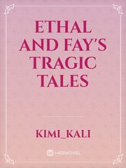 Ethal and Fay's tragic tales Book