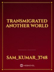 Transmigrated Another World Book
