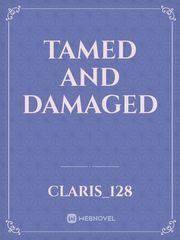 Tamed and Damaged Book