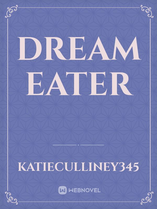 Dream eater
