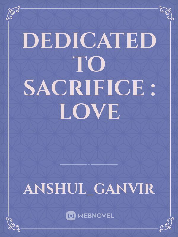 Dedicated to Sacrifice : Love Book