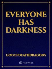Everyone Has Darkness Book