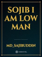 Sojib I am low man Book