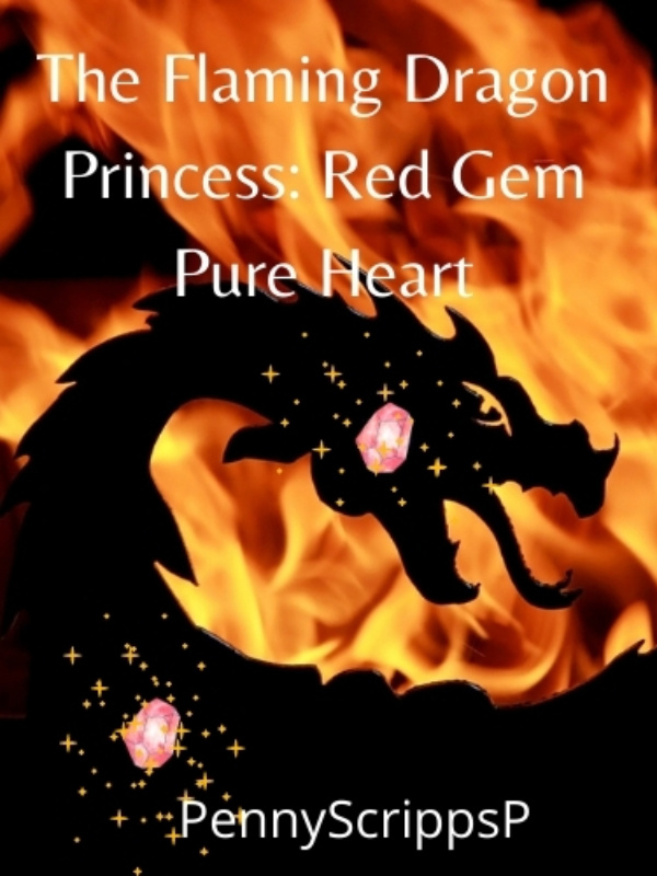 The Flaming Dragon Princess: Red Gem Pure Heart