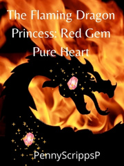 The Flaming Dragon Princess: Red Gem Pure Heart Book