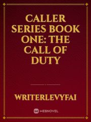 Caller series book one: The call of Duty Book
