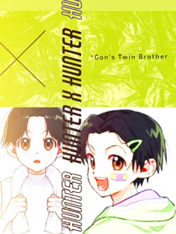 Hunter X Hunter: Gon's Twin Brother