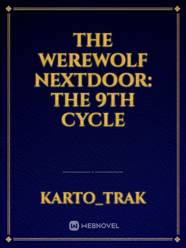 The Werewolf Nextdoor: The 9th Cycle