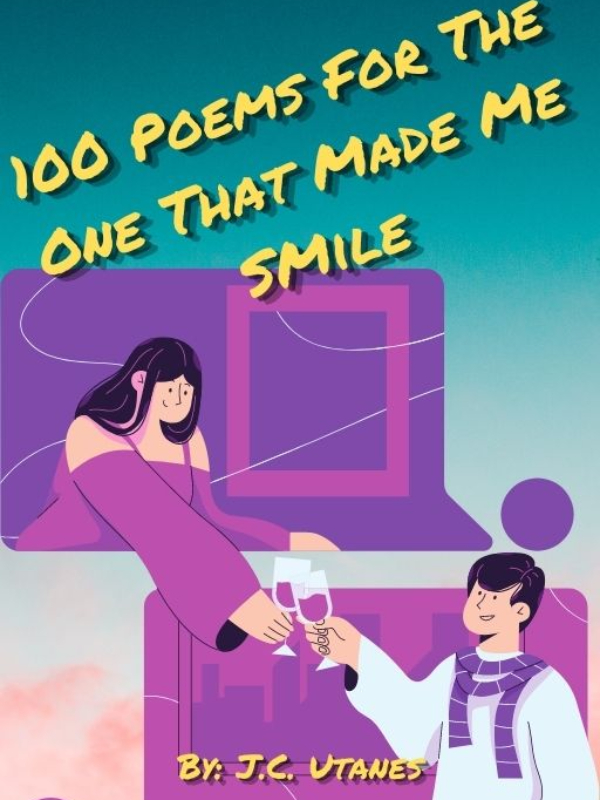 100 Poems For The One That Made Me Smile