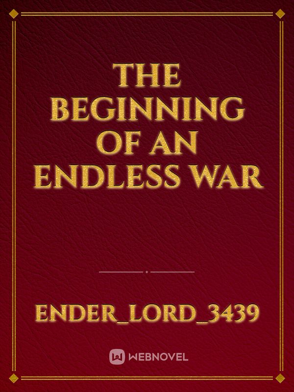 The beginning of an endless war Book