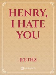Henry, I hate you Book