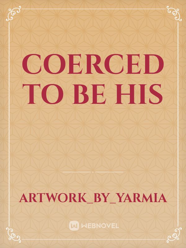 coerced To Be His Book