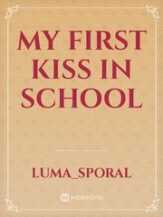My First Kiss In School Book