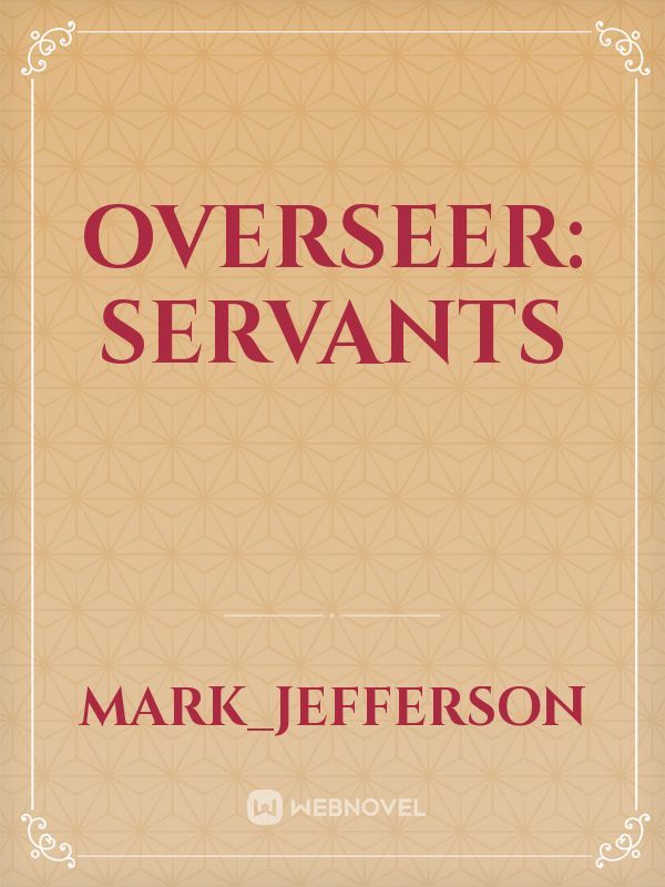OVERSEER: Servants Book