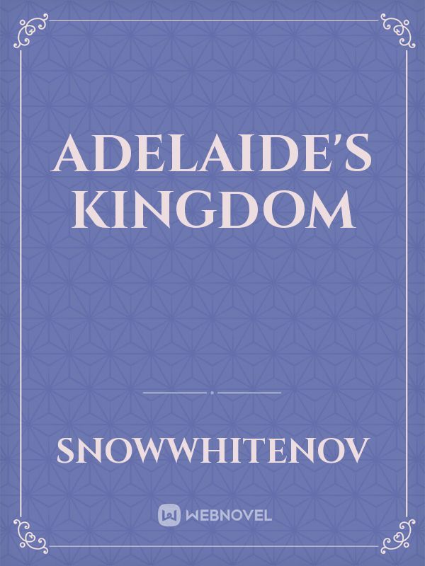 Adelaide's Kingdom