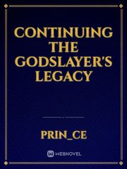 Continuing the Godslayer's Legacy Book