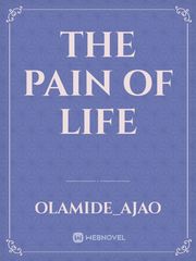 THE PAIN OF LIFE Book