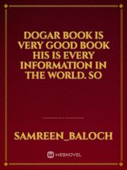 Dogar book is very good book his is every information in the world. So Book