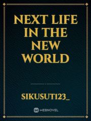 Next Life in the New World Book