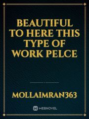 beautiful to here this type of work pelce Book