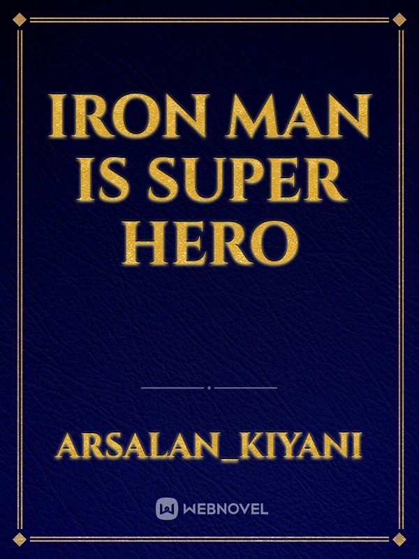 Iron man is super hero