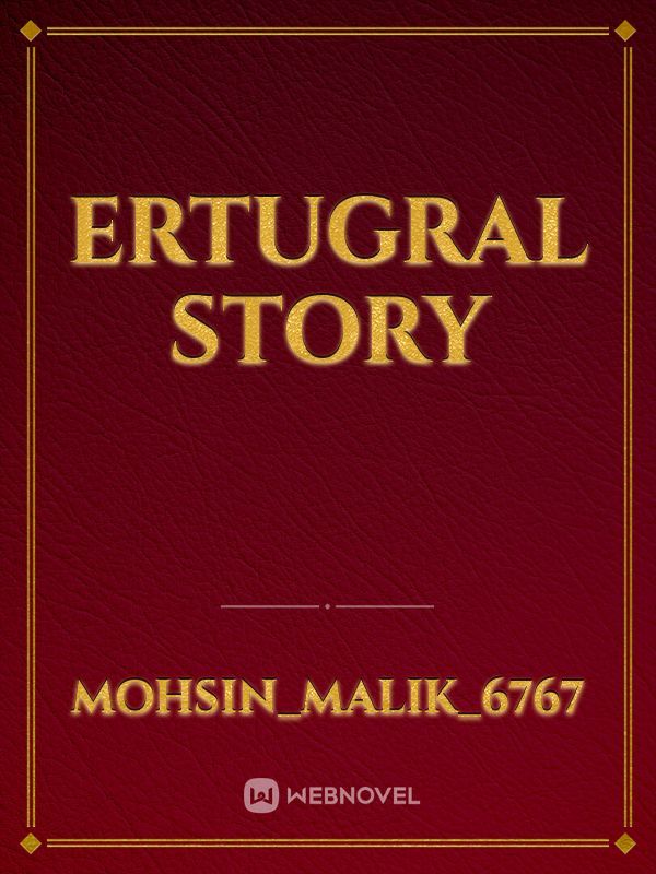 Ertugral Story