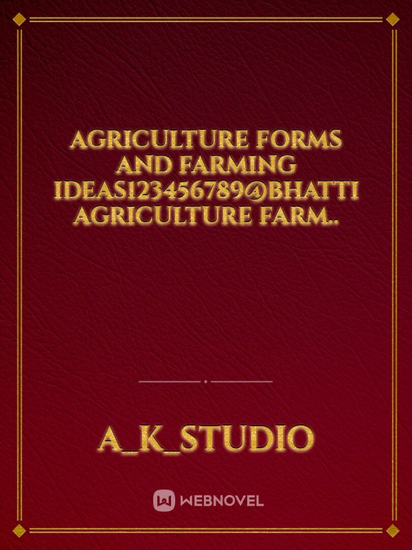 Agriculture forms and farming ideas123456789@Bhatti Agriculture farm.. Book