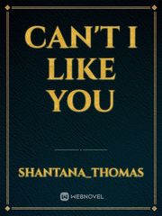 Can't I Like You Book