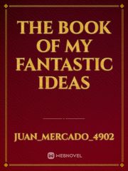 The book of my fantastic ideas Book